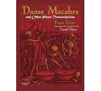 Danse Macabre And Other Piano Transcriptions. (Dover Classical Piano Music)
