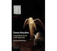Danse Macabre: Temporalities of Law in the Visual Arts