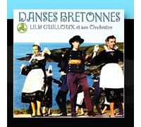 Danses Bretonnes by Lily Guilloux Et Son Orchestre (2011-02-11j