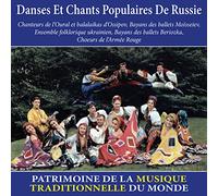 Danses et Chants Populaires de Russie-Patrimoine de la Musique Traditionnelle du Monde