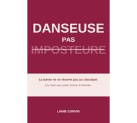 Danseuse pas imposteure: La danse ne se résume pas au classique. Les mots que j'avais besoin d'entendre.