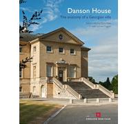 Danson House: The Anatomy of a Georgian Villa