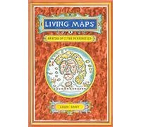 Dant, Adam - Living Maps: An Atlas of Cities Personified