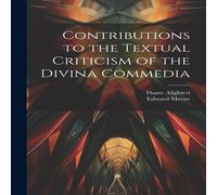 Dante Alighieri Contributions to the Textual Criticism of the Divina Commedia Dante Alighieri Multicolor