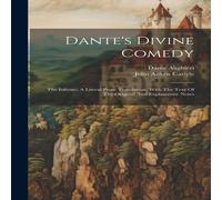 Dante Alighieri Dante's Divine Comedy: The Inferno, A Literal Prose Translation Dante Alighieri Multicolor