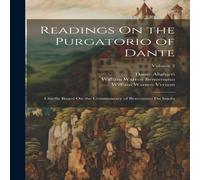 Dante Alighieri Readings On the Purgatorio of Dante: Chiefly Based On the Dante Alighieri Multicolor