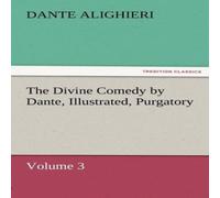 Dante Alighieri The Divine Comedy by Dante, Illustrated, Purgatory, Volume 3 Dante Alighieri Multicolor