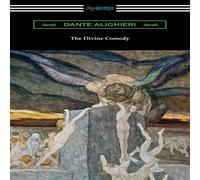 Dante Alighieri The Divine Comedy (Translated by Henry Wadsworth Longfellow with Dante Alighieri Multicolor