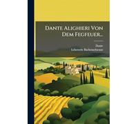Dante Alighieri Von Dem Fegfeuer...