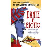 Dante e Giotto - La storia un po' vera