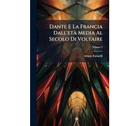 Dante E La Francia Dall'età Media Al Secolo Di Voltaire