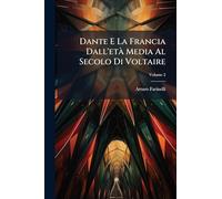 Dante E La Francia Dall'età Media Al Secolo Di Voltaire