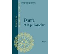 Dante Et La Philosophie: 28 (Etudes de Philosophie Medievale)