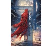 Dante Jedi: Versi laser e Commedie spaziali: così Dante ci insegna a conquistare la Galassia