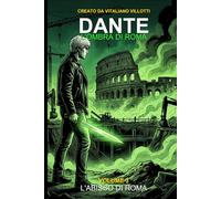 Dante: L'Abbisso di Roma (Dante L'ombra di Roma)