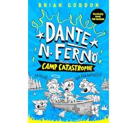 Dante N. Ferno: Camp Catastrophe: This devilishly funny adventure is perfect for fans of Diary of A Wimpy Kid (Dante N. Ferno, 2)