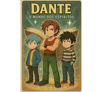 Dante o mundo dos espíritos: Dante o mundo dos espíritos #premiokindle#