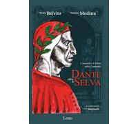 Dante oltre la selva: L'umanità e il divino nella Commedia