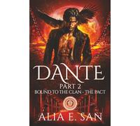 Dante - Part 2: A Dark Shifter Mafia Romance with an Alpha Cursed by Fate (Bound to the Clan - The Pact)