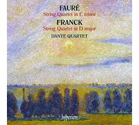 Dante Quartet - Fauré: String Quartet in E minor / Franck: String Quartet in D major