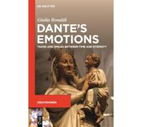Dante’s emotions: Tears and smiles between time and eternity ((Re)visionen, 8)