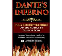 Dante’s Inferno - Fully Illustrated Edition: Modern English Translation with 70+ Gustave Doré Engravings and Historical Commentary