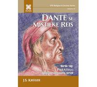 Dante se mistieke reis - Derde tog: Paradiso, ingelei, vertaal, toegelig, vertolk (HTS Religion & Society Series)