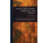 Dante: "The Central Man of All the World"