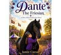 Dante The Friesian: A Journey About Being Brave