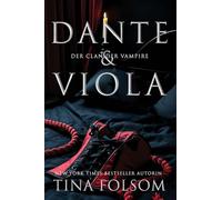 Dante & Viola: 2 (Der Clan Der Vampire)