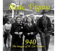 Dante, Virginia 1940: The images of H. Lee Waters