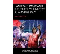 Dante's Comedy and the Ethics of Invective in Medieval Italy: Humor and Evil (Studies in Medieval Literature)
