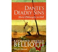 Dante's Deadly Sins: Moral Philosophy In Hell
