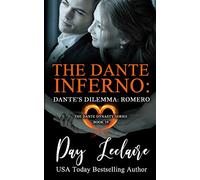 Dante's Dilemma: Romero (The Dante Dynasty Series: Book#10): The Dante Inferno