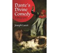 Dante's Divine Comedy – A Biography – Princeton University Press
