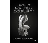 Dante's Nonlinear Exemplarity (Toronto Italian Studies)