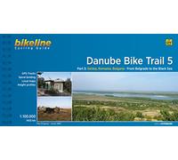 Danube Bike Trail 5 Belgrad to Black Sea GPS: Part 5: From Belgrade to the Black Sea (Radtourenbücher)