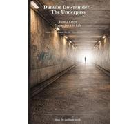 Danube Downunder - The Underpass: How a crypt comes back to life