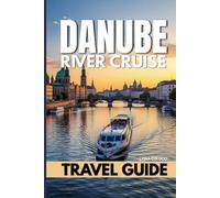 Danube River Cruise Travel Guide
