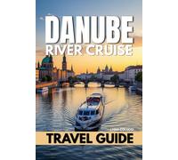 Danube River Cruise Travel Guide