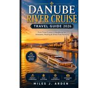 Danube River Cruise Travel Guide 2026: First-Time Cruiser’s Handbook for Itineraries, Packing & Stress-Free Planning