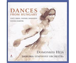 Danubia Symphony Orchestra, Domonkos Héja, Bela Bartok, Ferenc Liszt, Erno Dohnanyi, Ferenc Erkel, Leo Weiner, Zoltán Kodály - Dances from Hungary
