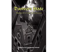 Danvers State: Memoirs Of A Nurse In The Asylum