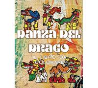 Danza del Drago Il libro da colorare: Libro di attività per bambini e adulti