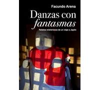 Danzas con fantasmas: Relatos extraños de un viaje a Japón