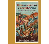 Danzas, Cuerpos y Territorios: Vicisitudes de la Corporalidad