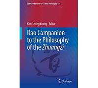 Dao Companion to the Philosophy of the Zhuangzi: 16 (Dao Companions to Chinese Philosophy, 16)