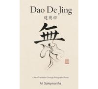 Dao De Jing - 道德經: A New Translation Through Pictographic Roots