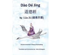 Dao De Jing: Ancient Immortal's Theory of Everything