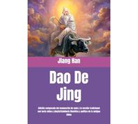 Dao De Jing （Tao Te Ching）: Edición comparada del manuscrito de seda y la versión tradicional con texto chino y pinyin，Sabiduría filosófica y política de la antigua China (Filosofía taoísta)